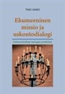 Timo Vasko - Ekumeeninen missio ja uskontodialogi