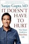 Sanjay Gupta - It Doesn't Have to Hurt