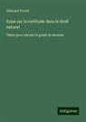 Edmond Picard - Essai sur la certitude dans le droit naturel