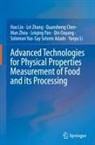 Solomon Yao-Say Selorm Adade, Quansheng Chen, Yanyu Li, Hao Lin, Qin Ouyang, Leiqing Pan... - Advanced Technologies for Physical Properties Measurement of Food and its Processing