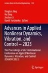 Hu Ding, Jinchen Ji, Jinchen Ji et al, Xingjian Jing, Daniil Yurchenko - Advances in Applied Nonlinear Dynamics, Vibration, and Control - 2023