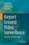 Jian Cheng, Guoqiang Wang, Honggang Wu, Xiang Zhang - Airport Ground Video Surveillance