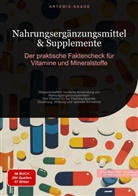 Artemis Saage, Artemis Saage - Deutschland, Saage Media GmbH - Deutschland, Saage Media GmbH - Deutschland - Nahrungsergänzungsmittel & Supplemente: Der praktische Faktencheck für Vitamine und Mineralstoffe