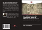 Carla Soares Pereira - Les (dés)chemins du caoutchouc dans la littérature amazonienne