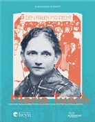 Alexandra Schmidt - Maria Tusch