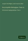 Louis Francois Jéhan, Jacques-Paul Migne - Encyclopédie théologique. Tome 41