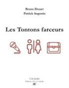 Patrick Angonin, Bruno Druart - Les Tontons farceurs