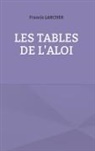 Francis Larcher - les tables de l'aloi