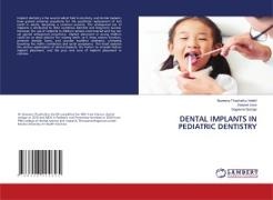 Sageena George, Deepak Jose, Naveena Thazhathu Veettil - DENTAL IMPLANTS IN PEDIATRIC DENTISTRY DE