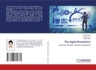 Atulya Gupta, Parbhat Gupta, Gurpreet Kour - The Agile Revolution
