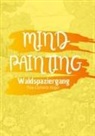Tina-Cornelia Rüger - Mind Painting