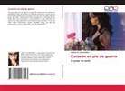 ANGELICA MONARREZ - Corazón en pie de guerra
