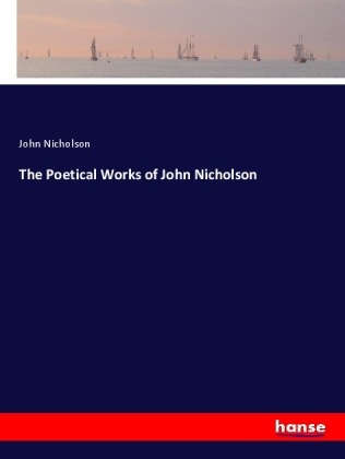 John Nicholson - The Poetical Works of John Nicholson DE