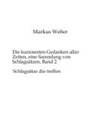 Markus Weber, Markus Weber - Die kuriosesten Gedanken aller Zeiten, eine Sammlung von Schlagsätzen, Band 2