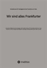 Arbeitskreis für Stadtgeschichte Frankfurt am Main - Wir sind alles Frankfurter