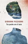 Giovanni Pizzigoni - Tra poche ore è buio
