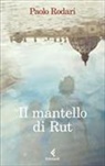Paolo Rodari - Il mantello di Rut