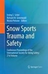 Richard M. Greenwald, Nicola Petrone, Irving S. Scher - Snow Sports Trauma and Safety
