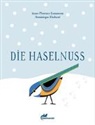 Anne-Florence Lemasson, Dominique Ehrhard - Die Haselnuss