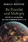 Donald Worster, Worster Donald - Be Fruitful and Multiply