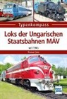 Thomas Estler - Loks der Ungarischen Staatsbahnen MÁV