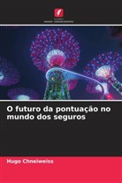 Hugo Chneiweiss - O futuro da pontuação no mundo dos seguros