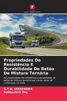 Subhashish Dey, G. T. N. Veerendra, G.T.N. Veerendra - Propriedades De Resistência E Durabilidade De Betão De Mistura Ternária