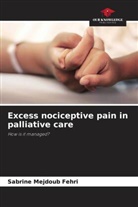 Sabrine Mejdoub Fehri - Excess nociceptive pain in palliative care