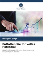 Inderjeet Singh - Entfalten Sie Ihr volles Potenzial