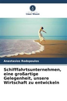 Anastasios Rodopoulos - Schifffahrtsunternehmen, eine großartige Gelegenheit, unsere Wirtschaft zu entwickeln