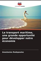 Anastasios Rodopoulos - Le transport maritime, une grande opportunité pour développer notre économie