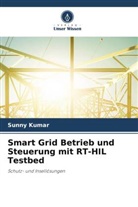 Sunny Kumar - Smart Grid Betrieb und Steuerung mit RT-HIL Testbed