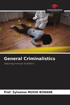 Prof. Sylvanus MUSHI BONANE, Sylvanus Mushi Bonane - General Criminalistics