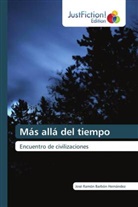 José Ramón Barbón Hernández - Más allá del tiempo