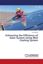 Umer Ayoub - Enhancing the Efficiency of Solar System Using Mist Cooling System