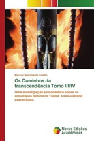 Marcus Nascimento Coelho - Os Caminhos da transcendência Tomo III/IV