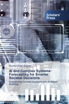 Randhir Singh Baghel - AI and Complex Systems: Forecasting for Smarter Societal Decisions