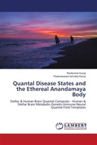 Parameswara Achutha Kurup, Ravikumar Kurup - Quantal Disease States and the Ethereal Anandamaya Body