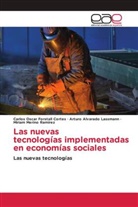 Arturo Alvarado Lassmann, Carlos Oscar Forstall Cortes, Miriam Merino Ramírez - Las nuevas tecnologías implementadas en economías sociales