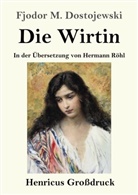 Fjodor M Dostojewski, Fjodor M. Dostojewskij, Theodor Borken - Die Wirtin (Großdruck)