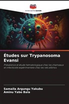 Aminu Yabo Bala, Samaila Argungu Yakubu - Études sur Trypanosoma Evansi