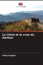 Silvia Folador - La Chine et la crise du Darfour