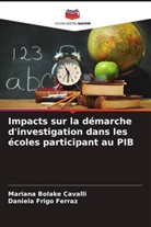 Mariana Bolake Cavalli, Daniela Frigo Ferraz - Impacts sur la démarche d'investigation dans les écoles participant au PIB