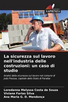Loredanna Melyssa Costa de Souza, Ana Maria G. D. Mendonça, Viviane Farias Silva - La sicurezza sul lavoro nell'industria delle costruzioni: un caso di studio