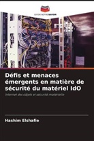 Hashim Elshafie - Défis et menaces émergents en matière de sécurité du matériel IdO