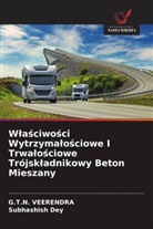Subhashish Dey, G. T. N. Veerendra, G.T.N. Veerendra - Wlasciwosci Wytrzymalosciowe I Trwalosciowe Trójskladnikowy Beton Mieszany
