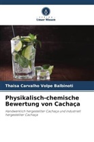 Thaisa Carvalho Volpe Balbinoti - Physikalisch-chemische Bewertung von Cachaça