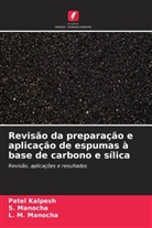 Patel Kalpesh, L M Manocha, L. M. Manocha, S. Manocha - Revisão da preparação e aplicação de espumas à base de carbono e sílica