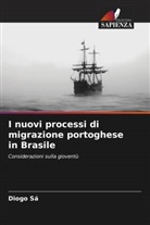 Diogo Sá - I nuovi processi di migrazione portoghese in Brasile