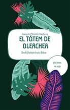 Joaquín Mbomío Bacheng - El tótem de Oleachea